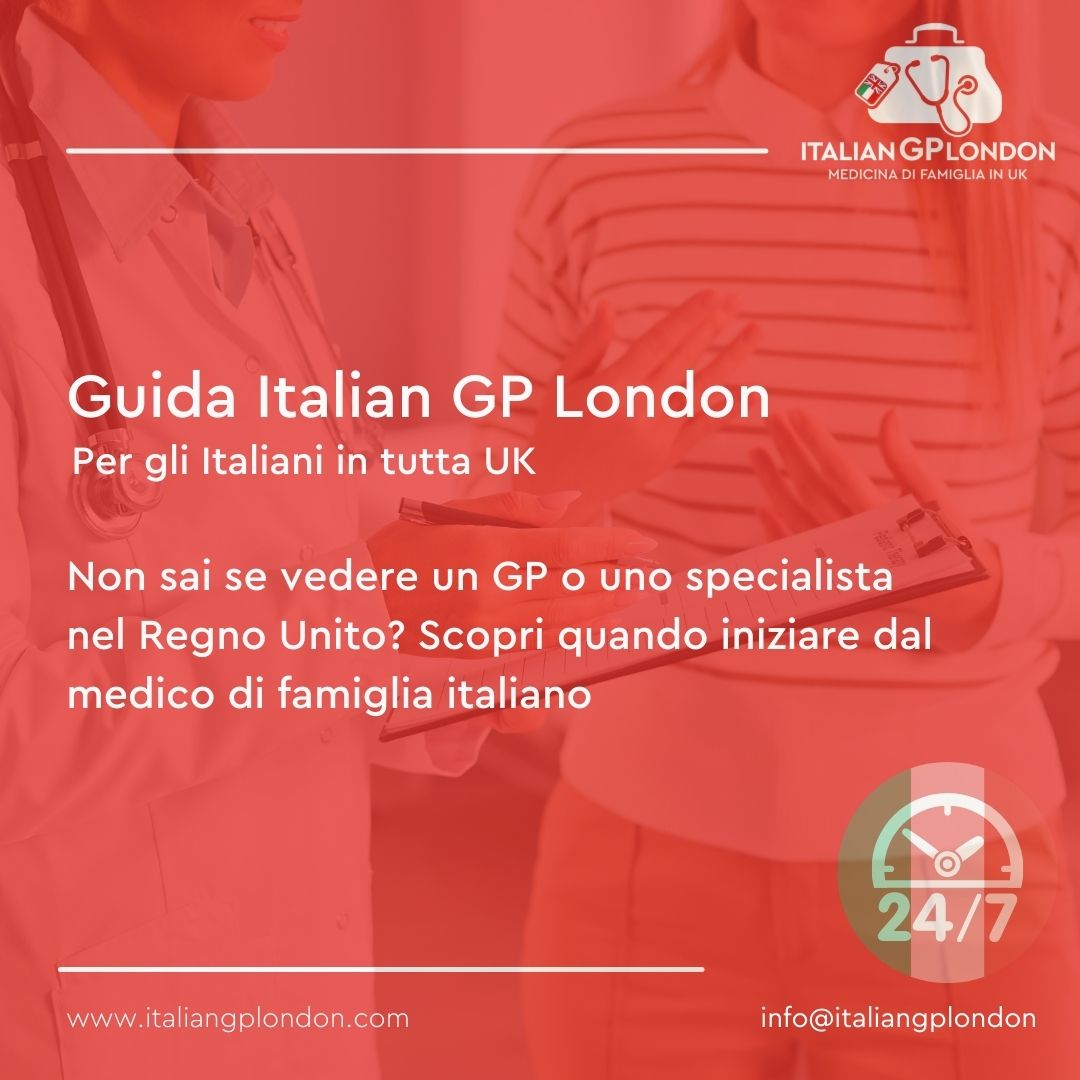 Quando rivolgersi al medico di famiglia o allo specialista nel Regno Unito