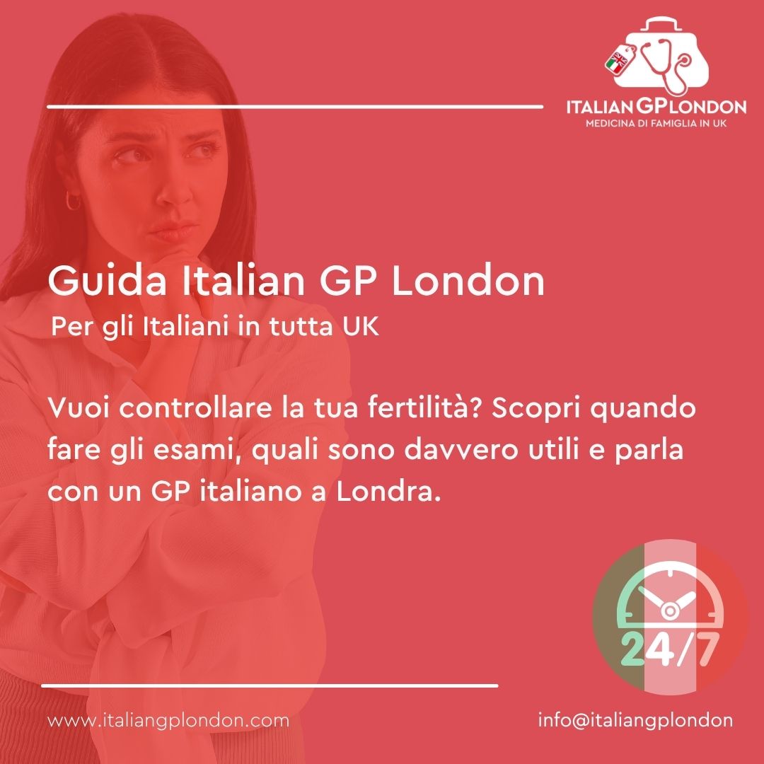 valutazione fertilità Londra esami fertilità AMH e consulenza GP italiano